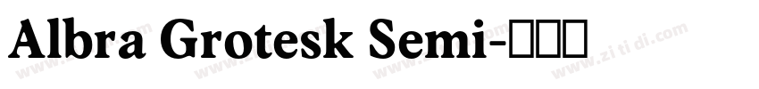 Albra Grotesk Semi字体转换